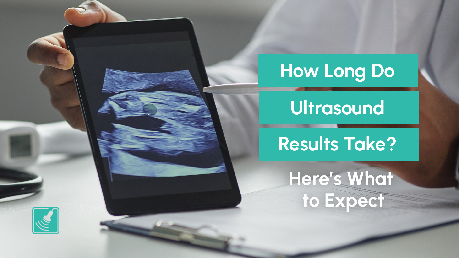 how long do ultrasound results take