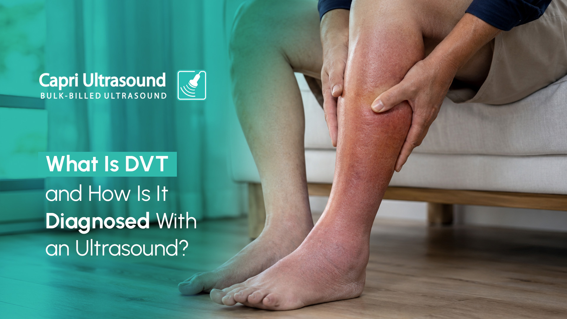 What Is DVT and How Is It Diagnosed With an Ultrasound?