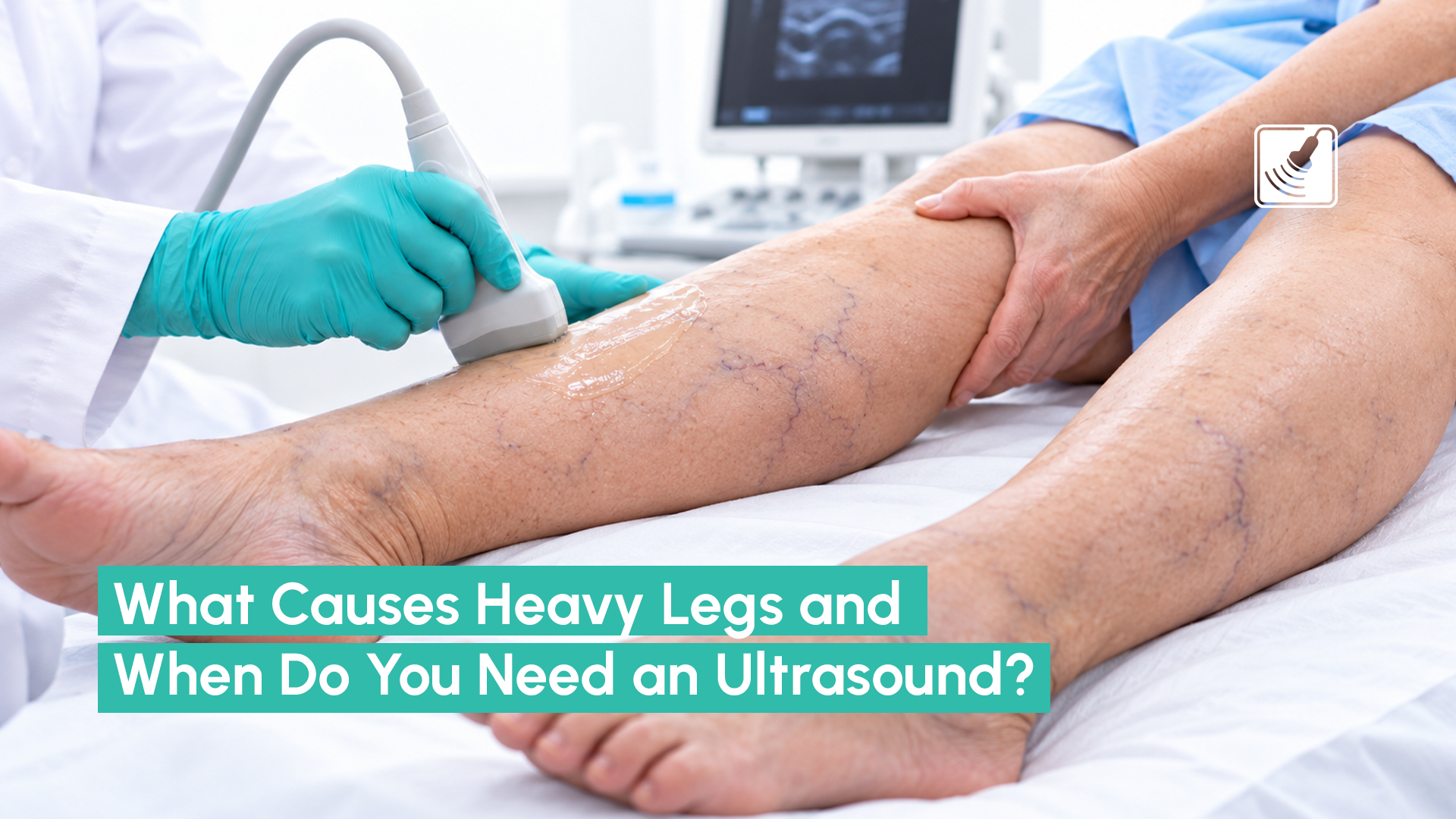 heavy legs Capri Ultrasound